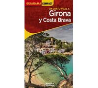 Un Corto Viaje A Girona Y Costa Brava 2023 (9ª Ed.) (guiarama Compact)