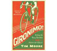 Gironimo!: Riding the Very Terrible 1914 Tour of Italy [Idioma Inglés]