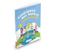 Girotondo nel mondo 1. Corso operativo di lingua italiana per bambini