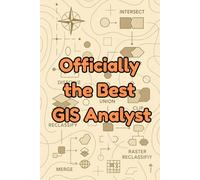 GIS 2026 Planer & Notebook - "Officially the Best GIS Analyst" - | 6×9 in, 120 Pages: A practical planner and notebook for GIS professionals - ... project-ready note pages with GIS tool tips.