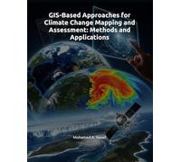 GIS-Based Approaches for Climate Change Mapping and Assessment: Methods and Applications