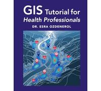 GIS Tutorial for Health Professionals