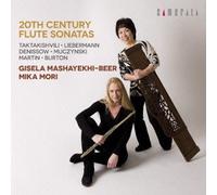 Gisela Maschayekhi-Beer / Mori Mika - 20th Century Flute Sonatas