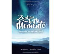 Gisela Rieger Zauberhafte Momente: Geschichten, die das Leben schrei (Tapa dura)