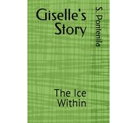 Giselle's Story: The Ice Within (Giselle's Middle School Years)