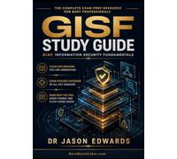 GISF For Busy People: The Busy Candidate’s Playbook for Passing the GIAC GISF Exam (Bare Metal Cyber Study Guides)