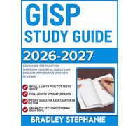 GISP STUDY GUIDE 2026-2027: Advanced Preparation Through 1000 Real Questions and Comprehensive Answer Reviews