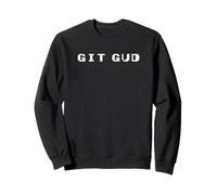Git Gud - Consejos divertidos para jugadores Sudadera