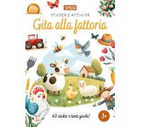 Gita alla fattoria. Sticker e attività. Ediz. a colori (Sassi junior)