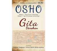 Gita Darshan: Discourses on the Bhagavad Gita by Osho (Volume 1): Adhyaya 1 - Yoga of Sorrow (Vishad Yoga), Adhyaya 2 - Yoga of Knowledge (Samkhya Yoga)