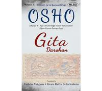 Gita Darshan: Discourses on the Bhagavad Gita by Osho (Volume 3): Adhyaya 4 - Yoga of Knowledge-Action-Renunciation (Gyan-Karma-Sannyas Yoga)