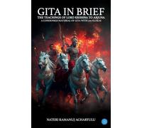 Gita In Brief (The Teachings Of Lord Krishna To Arjuna)
