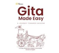 Gita Made Easy | Srimad Bhagavad Gita for Beginners - Short & Simple | 5-10 Key Shlokas from Each of the 18 Chapters with Summaries | For Ages 12+