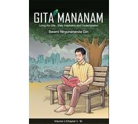 Gita Mananam: Living the Gita - Daily Inspiration and Contemplation (Gita Mananam Series)