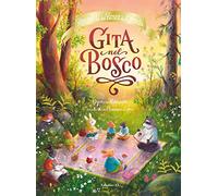 Gita nel bosco. Racconti del Bosco dei Conigli. Ediz. a colori (Illustrati)