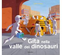 Gita nella valle dei dinosauri. Ediz. a colori (Varia)