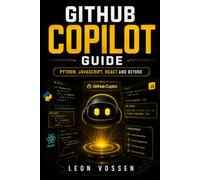 GITHUB COPILOT GUIDE: PYTHON, JAVASCRIPT, REACT AND BEYOND