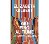 Giù fino al fiume. Amore, perdita e liberazione (Supercoralli)