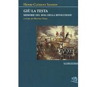 Giù la testa. Memorie del boia della rivoluzione (La coda di paglia)