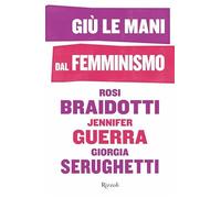 Giù le mani dal femminismo (Saggi italiani)