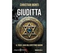 Giuditta: Il terzo caso dell'ispettore Baroni (I gialli Gilgamesh Edizioni)