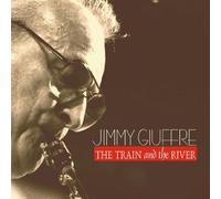 Giuffre Jimmy - The Train and the River