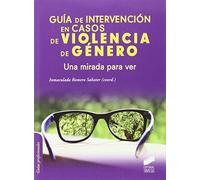 Giuía de intervención en casos de violencia de género: Una mirada para ver (Psicología)