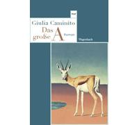 Giulia Caminito Das große A: Roman Endlich im Taschenbuch (Wage (Tapa blanda)