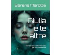 Giulia e le altre: storia e versi sul femminicidio per non dimenticare