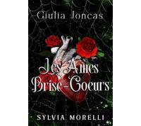 Giulia Joncas: T2 Les Âmes Brise-cœurs