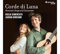 Giulia Semenzato, Jadran Duncumb, Maxime Pidoux - Corde di Luna: Romantic Songs and Canzonette