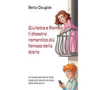 Giulietta e Romeo: il disastro romantico più famoso della storia: Un’analisi semiseria della coppia più sopravvalutata della letteratura