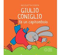 Giulio Coniglio fa un capitombolo. Ediz. a colori (Mini cubetti)