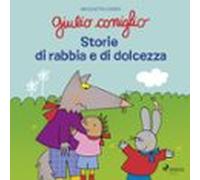 Giulio Coniglio - Storie Di Rabbia E Di Dolcezza (audiolibro)