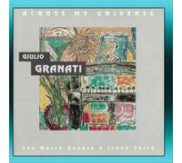 Giulio Granati - Across My Universe