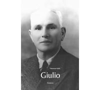 Giulio: La storia vera di un uomo nato senza nome