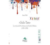 «Giulio Tarra». La rivista del Pio Istituto dei Sordi di Milano (1891-1994) (Emblemi. Teoria e storia dell'educazione)