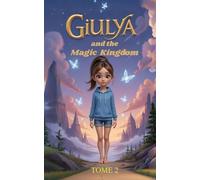 Giulya and the Magic Kingdom - A Gymnastic Adventure: Magic training (Giulya et le tapis magique - Version Anglaise)