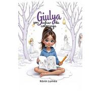 Giulya - Son Cahier de Coloriage Inspiré des Histoires Magiques: Livre de coloriage pour enfants : développe la créativité, la concentration, et ... (dès 6 ans) (Giulya et le tapis magique)