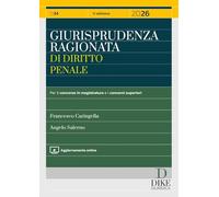 Giurisprudenza ragionata di diritto penale 2026. Con aggiornamento online (Manuali ragionati)