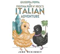 Giuseppa Peppa & Figitina Puff n' Peck's Italian Adventure