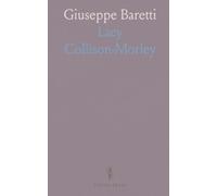 Giuseppe Baretti: With an Account of His Literary Friendships and Feuds in Italy and in England in the Days of Dr. Johnson
