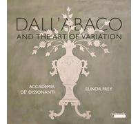 Giuseppe Clemente Dall'Abaco : Sonates et trios pour violoncelles. Accademia de' Dissonanti, Frey.