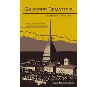 Giuseppe Dematteis: Un geógrafo crítico y civil (Espacios críticos)