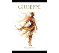 Giuseppe: Il viaggio di fede di un padre scelto da Dio