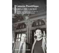 Giuseppe Leone ovvero, un sogno fatto in Sicilia. Con un'intervista a Ferdinando Scianna (Sguardi e visioni)