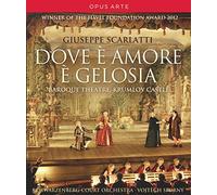 Giuseppe Scarlatti: Dove è Amore è gelosia (Baroque Theatre Krumlov Castle)[Blu-ray]