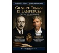 Giuseppe Tomasi di Lampedusa: Il principe che raccontò la fine di un mondo (I testimoni di un'epoca)