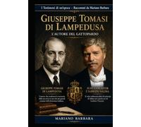 Giuseppe Tomasi di Lampedusa: Il principe che raccontò la fine di un mondo (I testimoni di un'epoca)