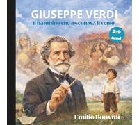 GIUSEPPE VERDI il bambino che ascoltava il vento (Le storie di Sofia)